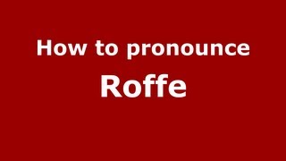 How to pronounce Roffe
