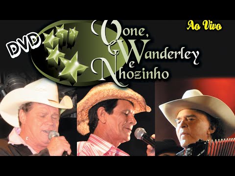 VONE, WANDERLEY E NHOZINHO - DVD completo
