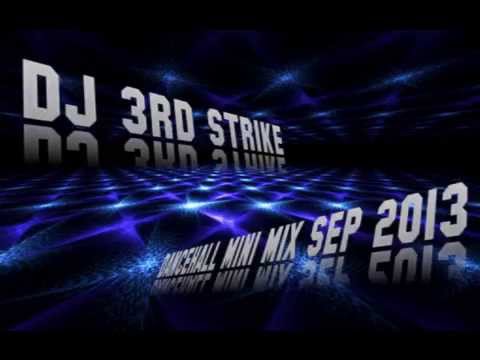 DJ 3rd Strike Dancehall mini mix Sep 2013 featuring Busy Signal, Demarco, RDX, Konshens, and  more