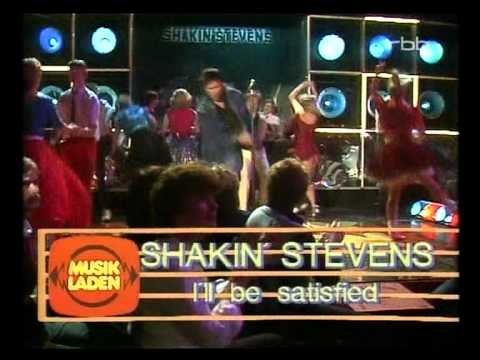 Shakin' Stevens - I'll Be Satisfied