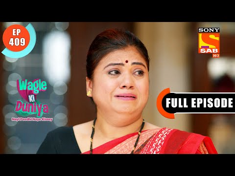 Aggression - Wagle Ki Duniya - Ep 409 - Full Episode - 21 July  2022
