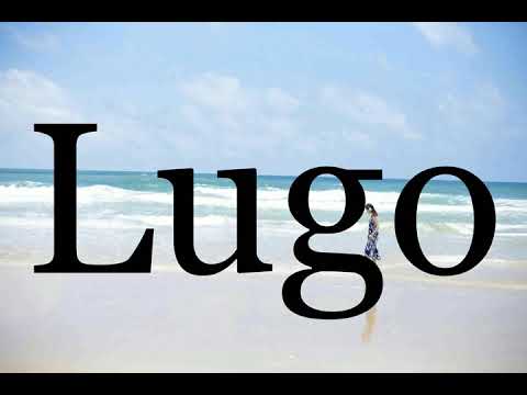 How To Pronounce Lugo🌈🌈🌈🌈🌈🌈Pronunciation Of Lugo