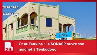 Or au Burkina : La SONASP ouvre son guichet à Tenkodogo