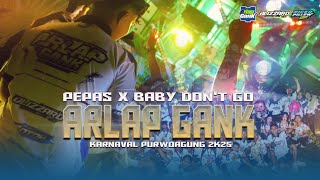 Download lagu DJ BABY DON'T GO X PEPAS || NEW JINGGLE PEMUDA ARLAP GANK FEAT BLIZZARD AUDIO  mp3