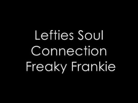 Freaky Frankie - Lefties Soul Connection