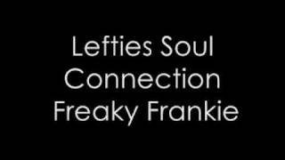 Freaky Frankie - Lefties Soul Connection