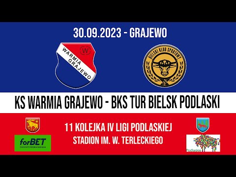 30.09.2023 IV LIGA PODLASKA (11 kolejka) WARMIA Grajewo - TUR Bielsk Podlaski