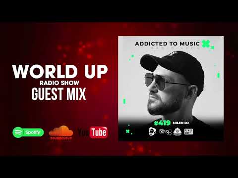 MIlen DJ - World Up Radio Show 419