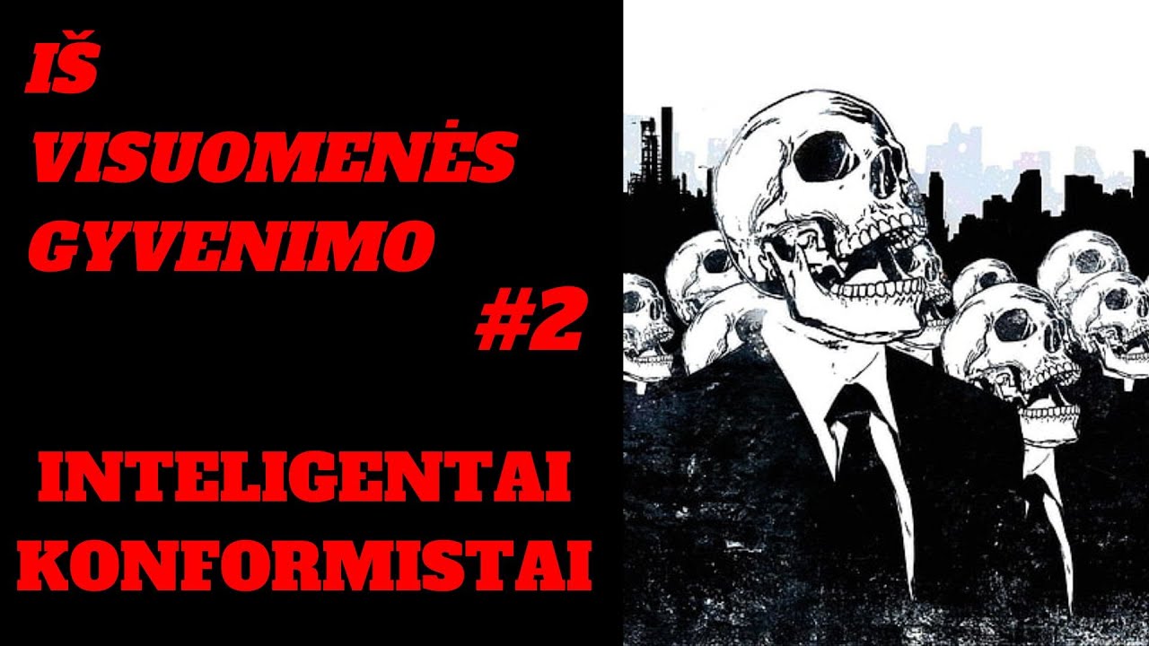 Iš visuomenės gyvenimo (2) Inteligentai konformistai