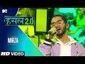 Mirza | Super Manikk | MTV Hustle 2.0
