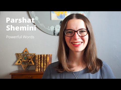Parshat Shemini - Powerful Words