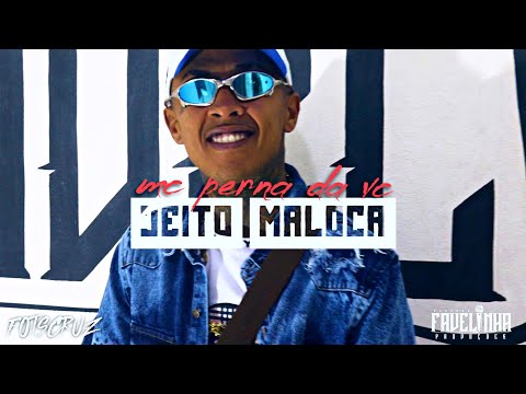 MC PERNA DA VC - JEITO MALOCA (VIDEO OFFICIAL) Favelinha Produções