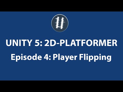 Unity 5: 2D Platformer-Player Flipping [4]
