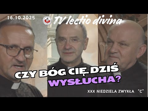 Czy Bóg cię dziś wysłucha? TV lectio divina - XXX Niedziela zwykła "C" (Łk 18, 9-14)