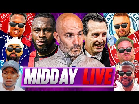 Don & Chelsea COOKING! | Will Emery Haunt Arsenal AGAIN? | Liverpool Semenyo Hijack? | Midday Live
