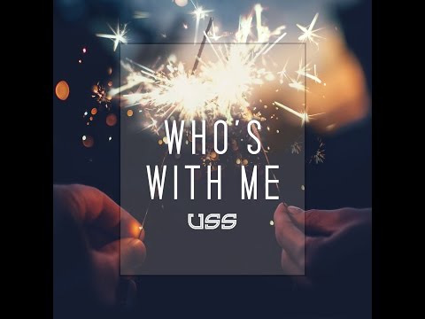 Who's With Me  - USS (Official Lyric Video)