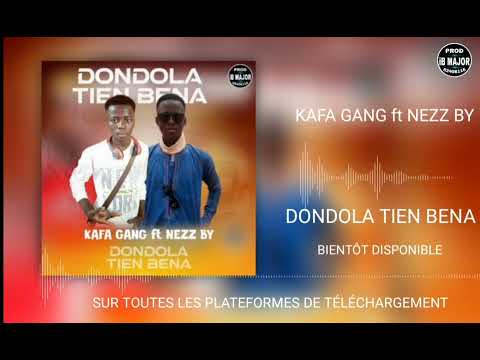 OFFICIEL NEZZ BY FEAT KAFA GANG ☆ DONFOLA TIEN BENA ☆ PROD KONE 2023 .MP3