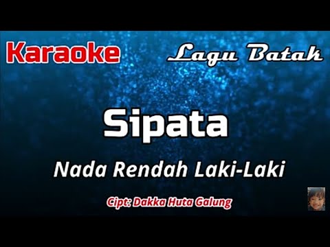 Karaoke : Sipata (Nada Rendah Laki-Laki)