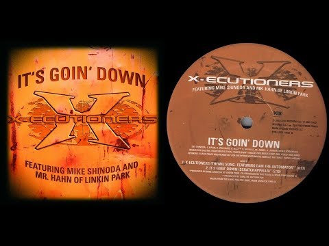 X-Ecutioners feat. Mike Shinoda & Mr. Hahn of Linkin Park - It's Goin' Down (Scratchappella)