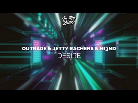 OUTRAGE & Jetty Rachers & Hi3ND - Desire