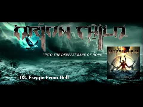 ORION CHILD - Escape From Hell (2016) // Into The Deepest Bane of Hope // "feat. David Requejado"