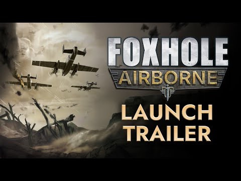 Foxhole Airborne - Launch Trailer