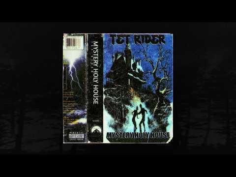 TET RIDER - MYSTERY HOLY HOUSE (FULL ALBUM) (MEMPHIS 66.6 EXCLUSIVE)