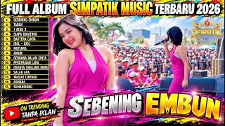 Download lagu SEBENING EMBUN | FULL ALBUM SIMPATIK MUSIC TERBARU 2026 | Dangdut Koplo Terpopuler mp3