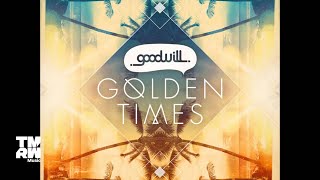 Goodwill - Golden Times