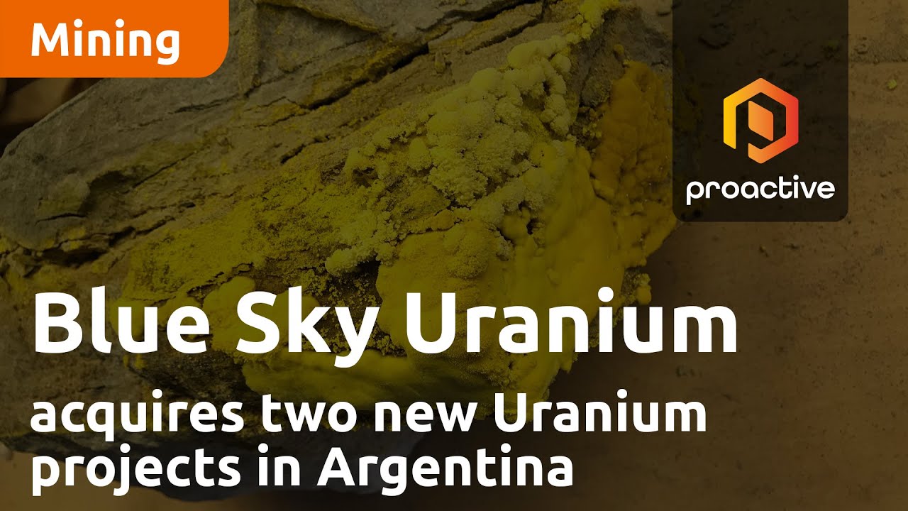 Blue Sky Uranium acquires two new Uranium projects in Argentina as company begins exploration