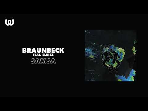 Braunbeck - Samsa feat. Eluize