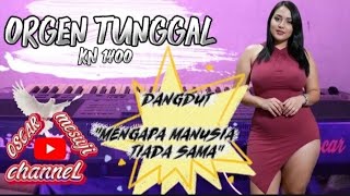 Download lagu DANGDUT,'MENGAPA MANUSIA TIADA SAMA',ORGEN TUNGGAL,Cover. mp3 Download lagu DANGDUT,'MENGAPA MANUSIA TIADA SAMA',ORGEN TUNGGAL,Cover. mp3