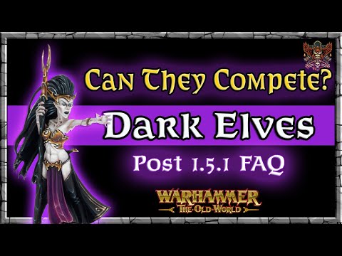 Can they compete? - Dark Elves - Post 1.5.1 FAQ |  Game Meta | Warhammer | Old World Legends Show