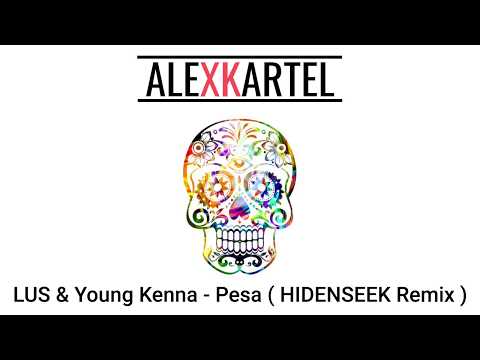 LUS & Kenna Young - Pesa  (HIDENSEEK Remix) [PLEK023]