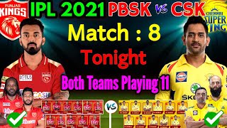 IPL 2021 Match 8 | Punjabi Vs Chennai Both Teams Playing 11 | PBKS Vs CSK IPL 2021 Match Preview |