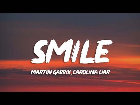 Martin Garrix - Smile (Lyrics) ft. Carolina Liar