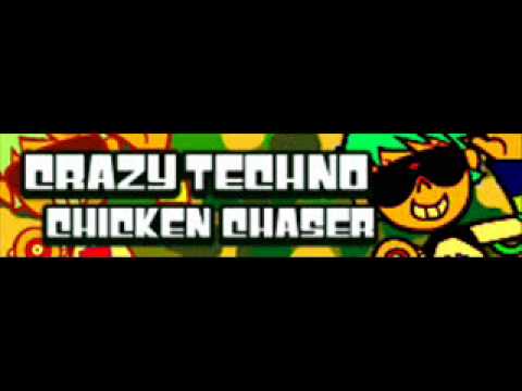CRAZY TECHNO 「CHICKEN CHASER」