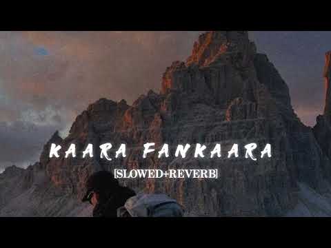 Kaara Fankaara Lofi  [Slowed Reverb] - || Kumar_MT 🎧