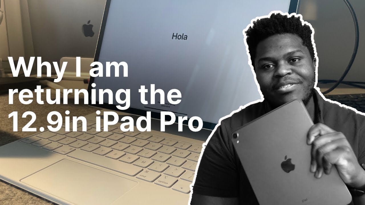 Why I am returning the 2021 iPad Pro 12.9? Which iPad pro should you get? 12.9inc vs 11inch
