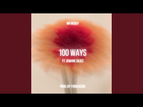 100 Ways (feat. Mr Moody & Jemaine Julies)