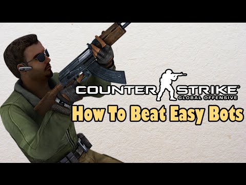 CS:GO - How To Beat Easy Bots