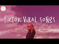 Tiktok songs 2024 🍹 Tiktok viral songs ~  Tiktok music 2024