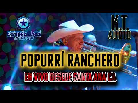 ESTRELLAS DE TUZANTLA - POPURRI RANCHERO ( EN VIVO SANTA ANA CA)