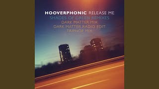 Release Me (Shades Of Green Dark Matter Mix)