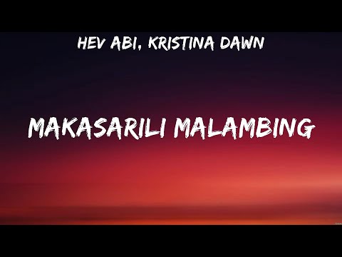 Hev Abi, Kristina Dawn - Makasarili Malambing (Lyrics) Max, Huh Yunjin, The Weeknd, JENNIE, Lily