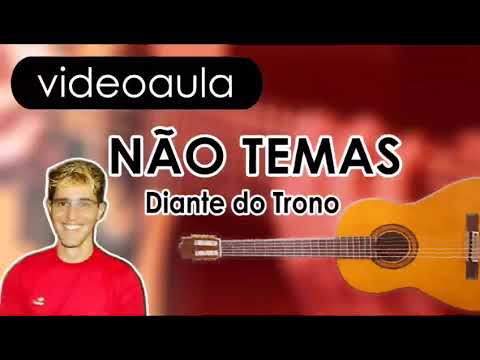 Não temas - Diante do Trono