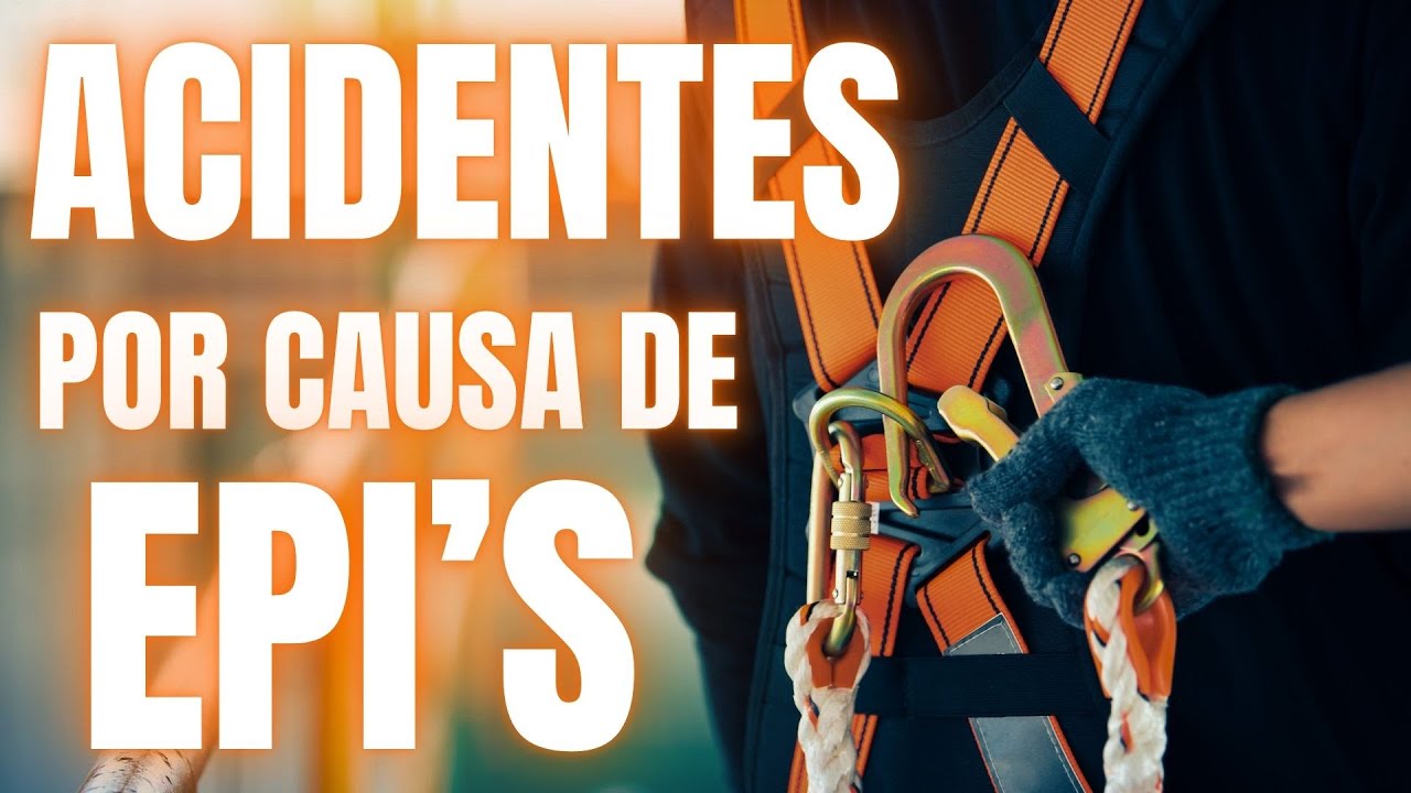 EPI's são os maiores causadores de acidentes em trabalho no BRASIL!