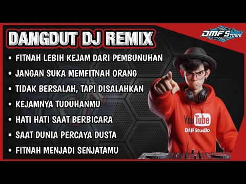 Fitnah Lebih Kejam Dari Pembunuhan || DANGDUT DJ REMIX FULL BASS TERBARU 2025 #djremix #dmfstudio 