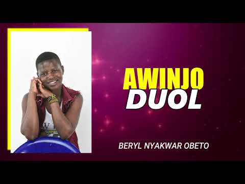 AWINJO DUOL - BERYL NYAKWAR OBETO [Official Audio]