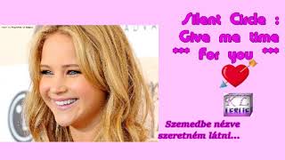 Silent Circle - Give me time (For you) HD, Magyarul by Leslie